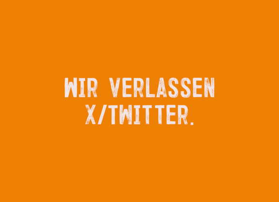Austritt X Wir verlassen X/Twitter.